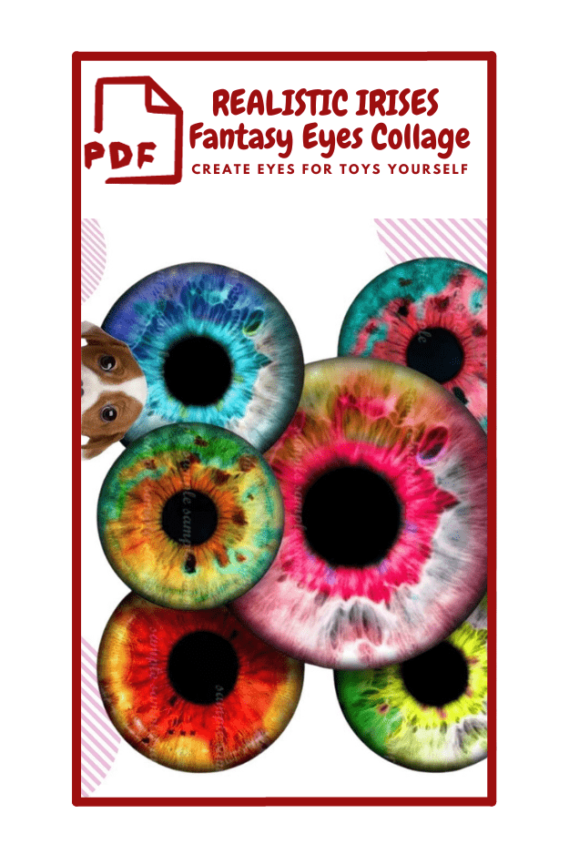 The image is a cover for a PDF titled "REALISTIC IRISES Fantasy Eyes Collage." The subtitle reads "CREATE EYES FOR TOYS YOURSELF." The design features a collage of various colorful and realistic-looking iris designs in different colors such as blue, pink, green, orange, and red. In the top left corner, there is a small illustration of a dog's face peeking out from behind one of the irises. The overall look is vibrant and artistic, suggesting a creative and playful theme.  PDF  REALISTIC IRISES Fantasy Eyes Collage CREATE EYES FOR TOYS YOURSELF   text, circle, colorfulness, art, handmade. a group of colorful fruit.