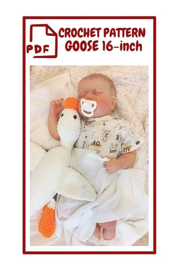 The image shows a baby lying on a soft, fluffy surface, covered partially with a white blanket. The baby is wearing a white shirt with a playful pattern that includes numbers and small illustrations. The baby has a pacifier in its mouth and is holding a crocheted goose toy. The goose is white with an orange beak and feet. Above the image, there is text that reads "PDF CROCHET PATTERN GOOSE 16-inch" in bold, red letters.  ___  text, baby, human face, newborn. a baby sleeping with a stuffed animal.