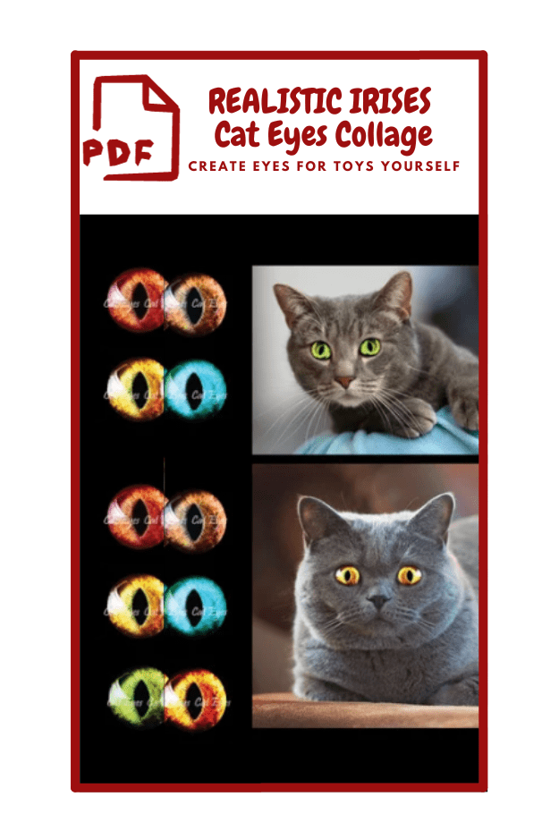 The image is a collage with a red border. At the top, there is a graphic of a document with the letters "PDF" and the text reads "REALISTIC IRISES Cat Eyes Collage CREATE EYES FOR TOYS YOURSELF." Below this, on the left side, there are three pairs of cat eyes in different colors: one pair is a mix of red and orange, another is blue, and the last pair is green and yellow. Each pair has a vertical slit pupil typical of cat eyes. On the right side, there are two photos of cats. The top photo shows a gray cat with green eyes, and the bottom photo shows a gray cat with bright yellow eyes.