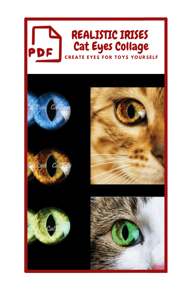 The image is a collage with a red border and features the title "REALISTIC IRISES Cat Eyes Collage CREATE EYES FOR TOYS YOURSELF" at the top, along with a PDF icon. Below the title, there are images of cat eyes. On the left side, there are three pairs of cat eyes in different colors: blue, brown, and green. Each pair is labeled with the text "Cat Eyes." On the right side, there are two close-up images of real cat eyes, one with a golden iris and the other with a green iris.