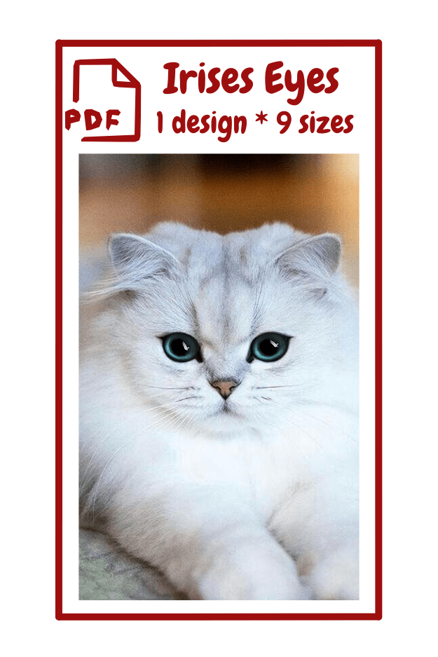 The image shows a white fluffy cat with strikingly large, bright blue eyes. Above the cat, there is text that reads: "PDF Irises Eyes 1 design * 9 sizes". The text is in a bold, red font, and there is a red border around the entire image.  Irises Eyes  *  PDF 1 design 9 sizes   mammal, animal, cat, text, small to medium-sized cats, domestic cat, whiskers, felidae. a cat with green eyes.